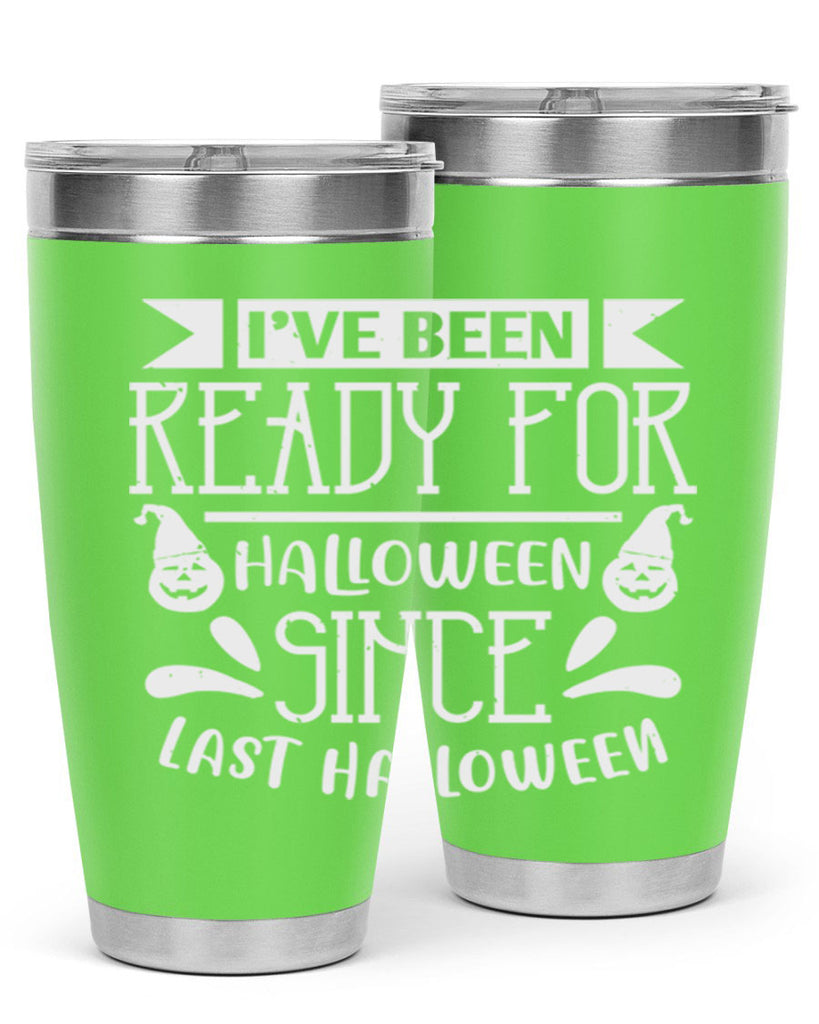 ihave been ready for halloween 145#- halloween- Tumbler