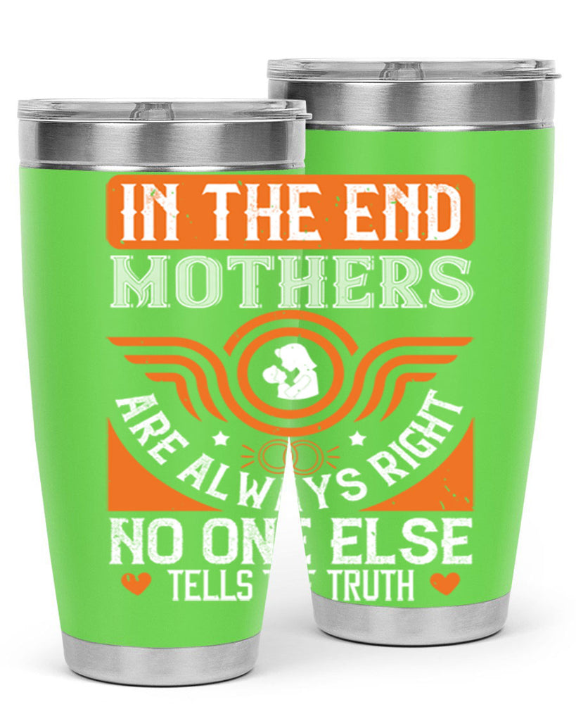 in the end mothers 75#- mothers day- Tumbler