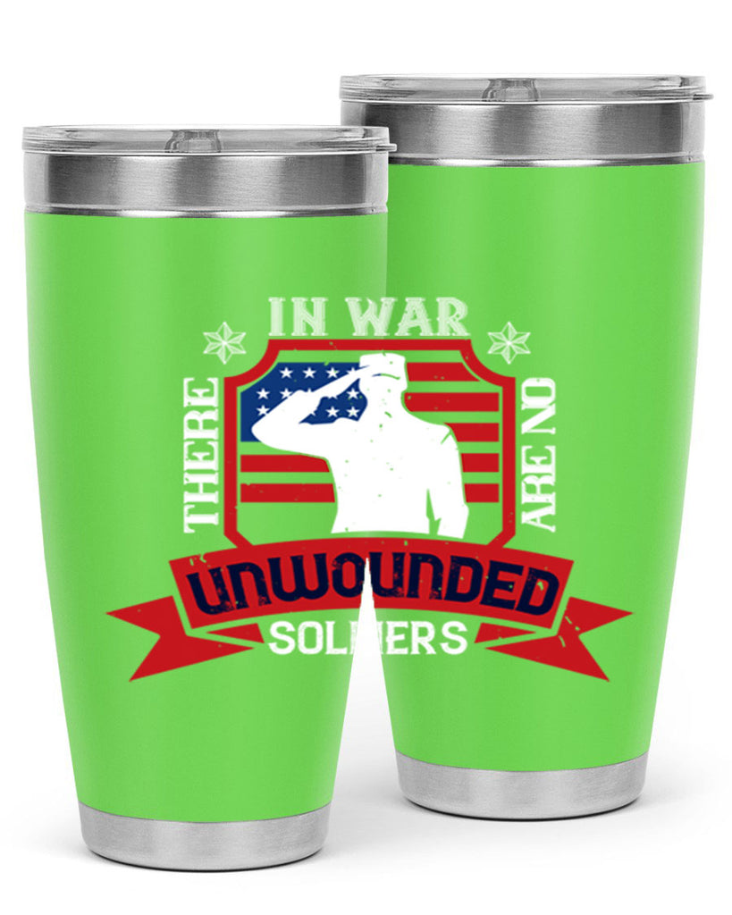 in war there are no unwounded 100#- Veterns Day- Tumbler