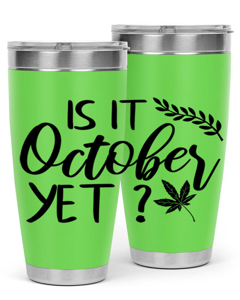 is it october yet 357#- fall- Tumbler