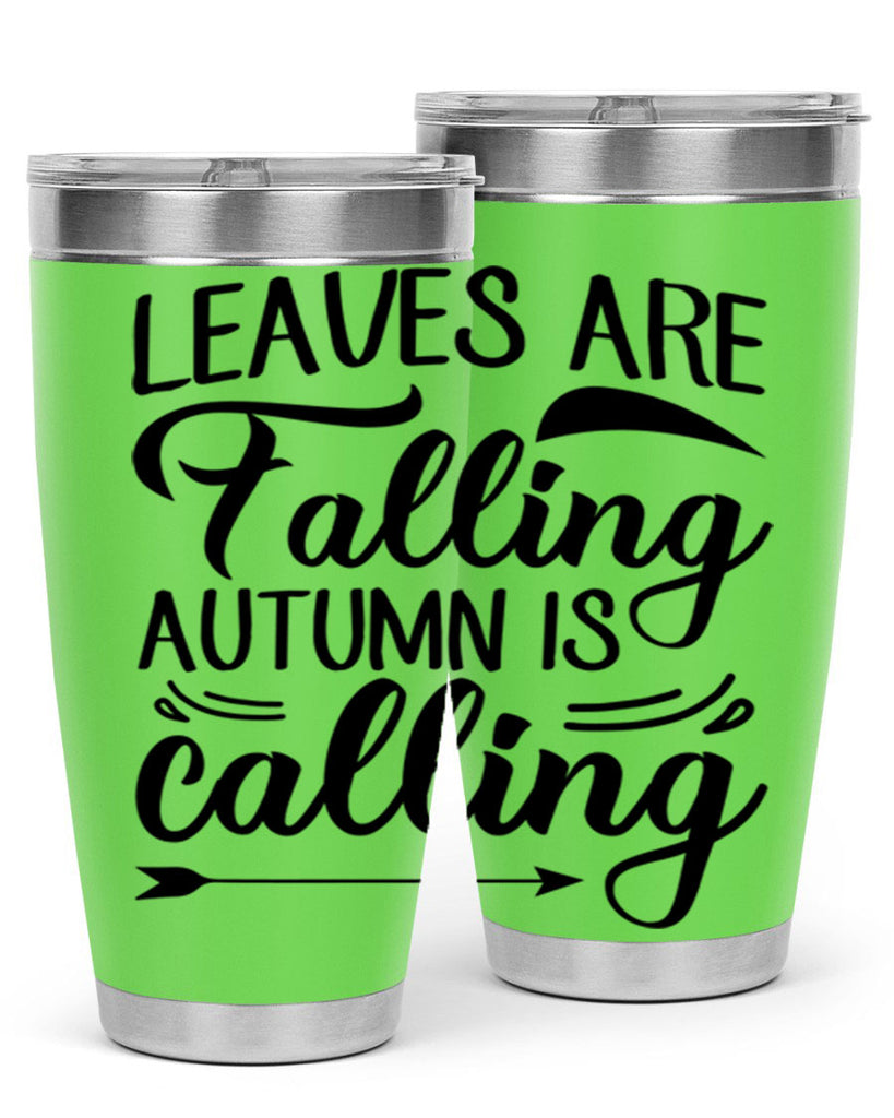 leaves are falling autumn is calling 388#- fall- Tumbler