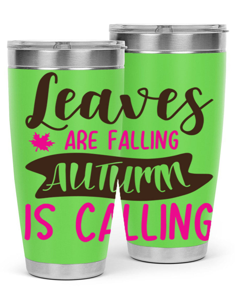 leaves are falling autumn is calling 389#- fall- Tumbler