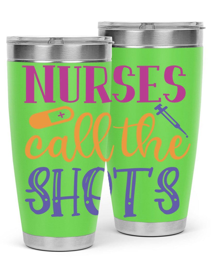 nurses call the shots Style Style 87#- nurse- tumbler