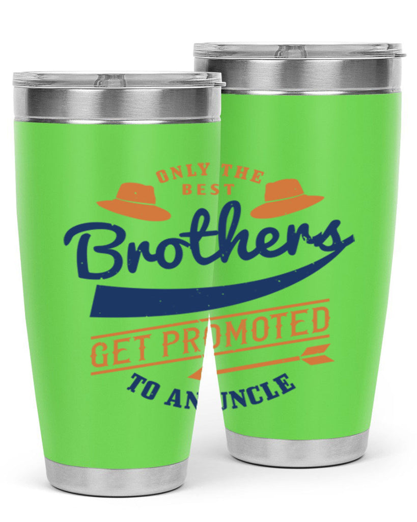 only the best brothers 171#- fathers day- Tumbler