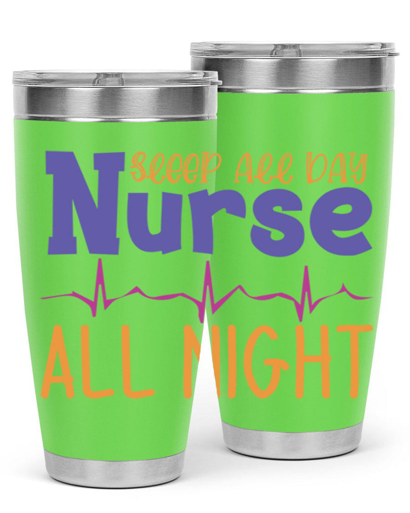 sleep all day nurse all night Style Style 34#- nurse- tumbler