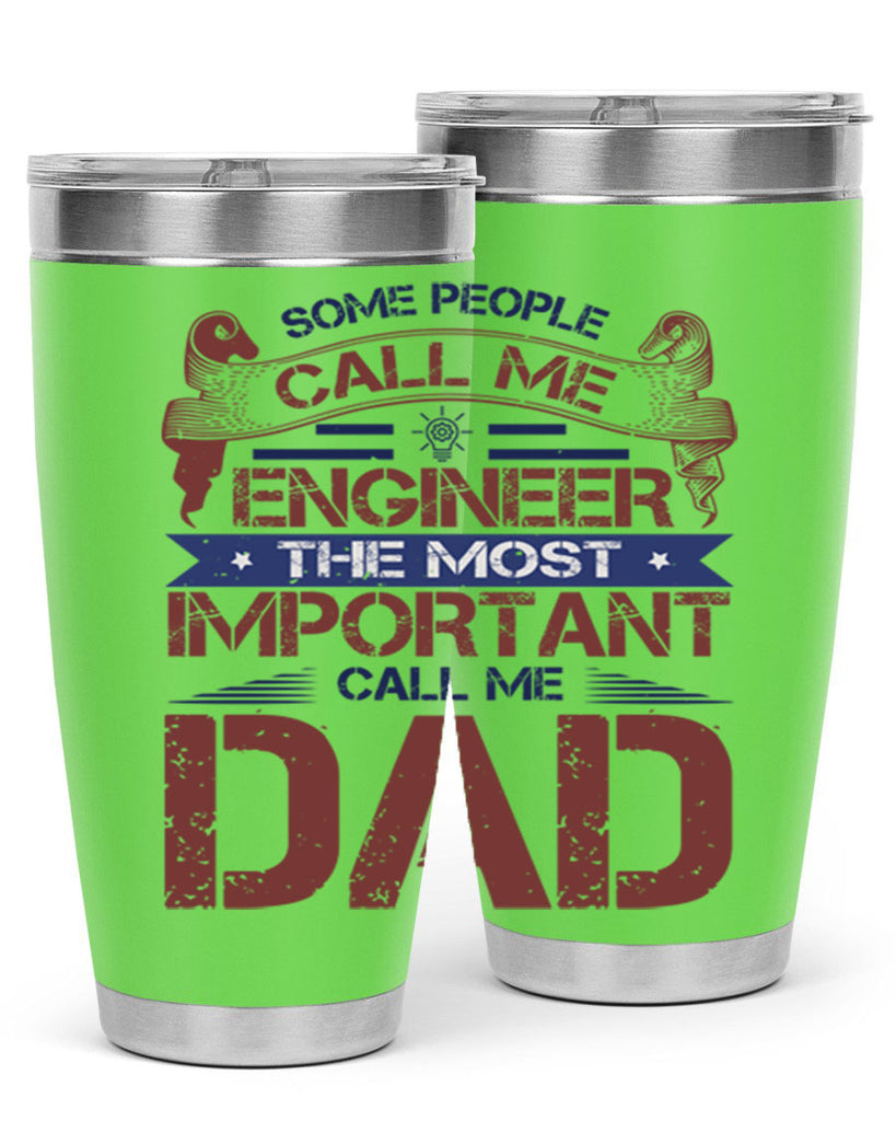 some people call me engineer the most important call me dad Style 38#- engineer- tumbler