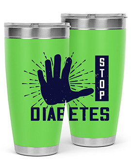 stop diabetes Style 12#- diabetes- Tumbler