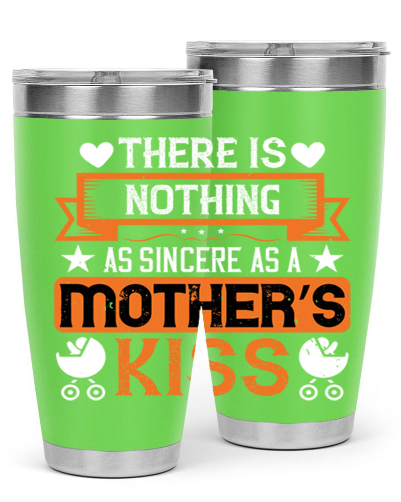 there is nothing as sincere 21#- mothers day- Tumbler