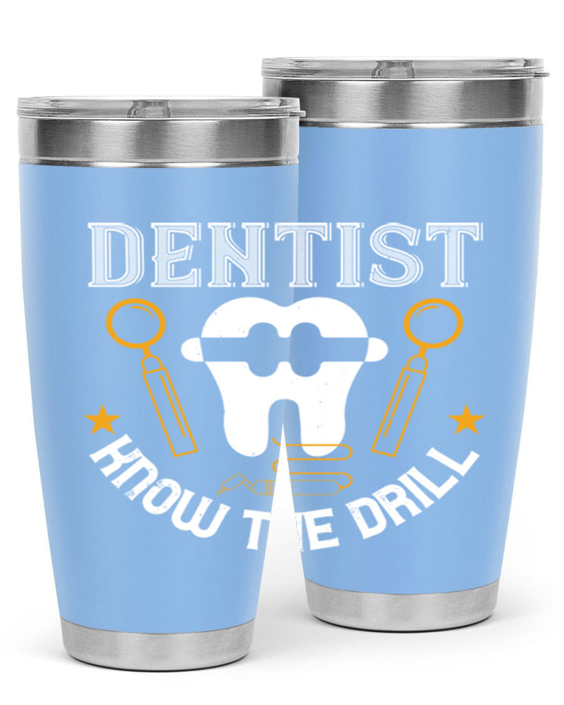 Dentist know the drill Style 46#- dentist- tumbler