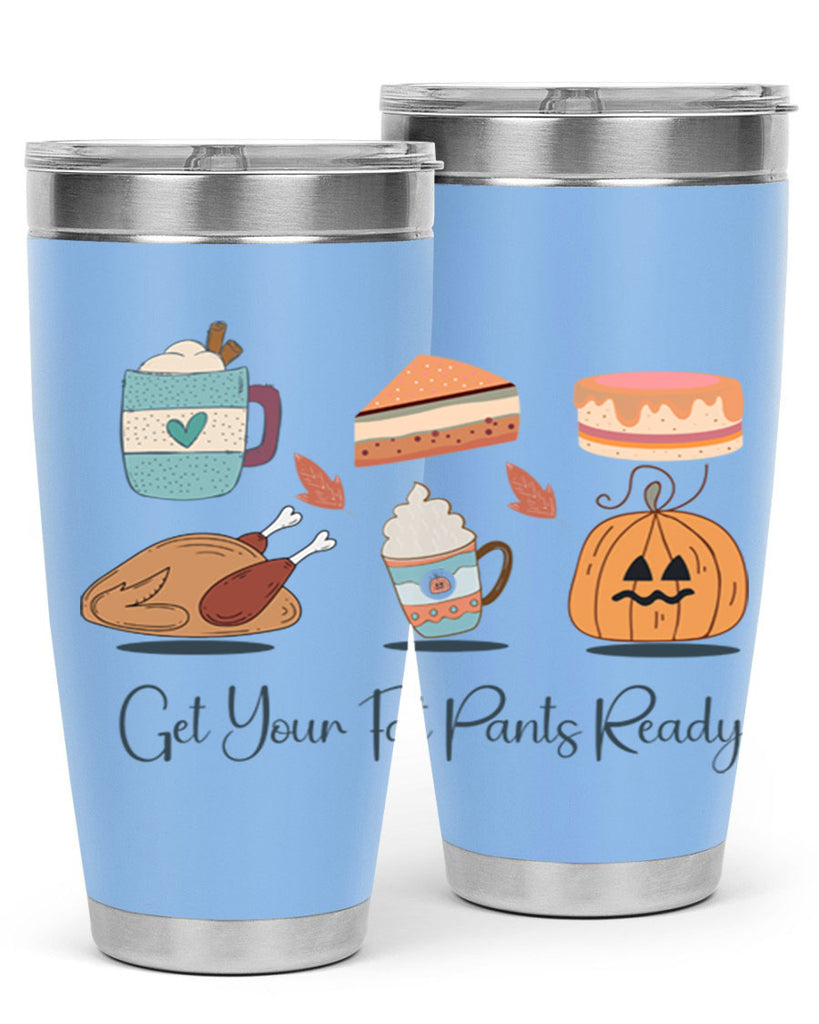Get Your Fat Pants Ready 193#- fall- Tumbler