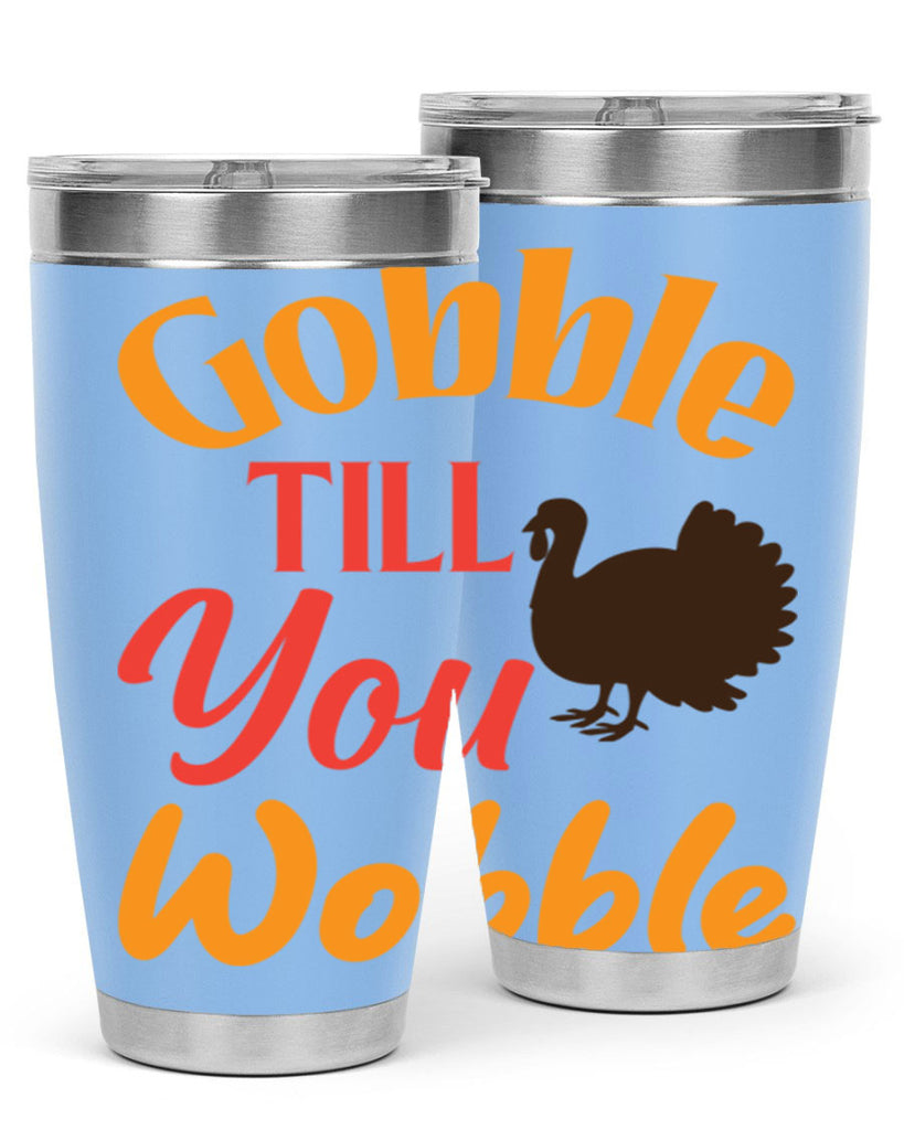 Gobble Till You Wobble 204#- fall- Tumbler