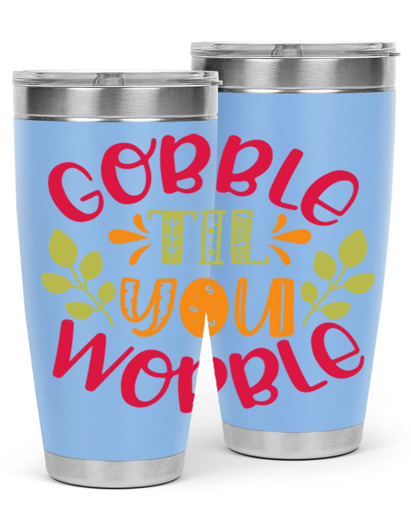 Gobble til you wobble 201#- fall- Tumbler