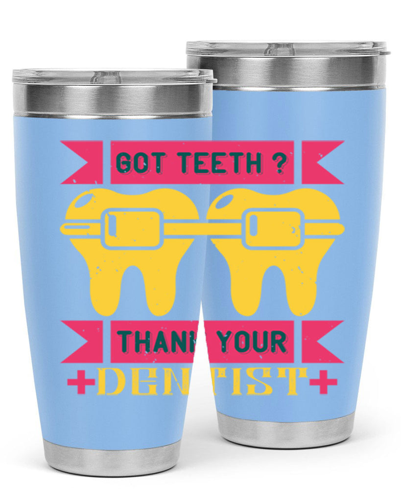 Got teeth thank your Style 40#- dentist- tumbler