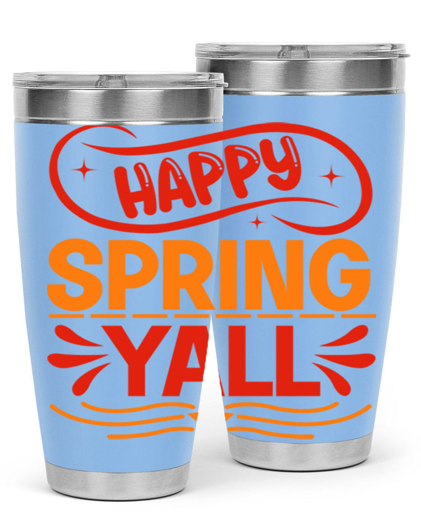 Happy spring yall 172#- spring- Tumbler