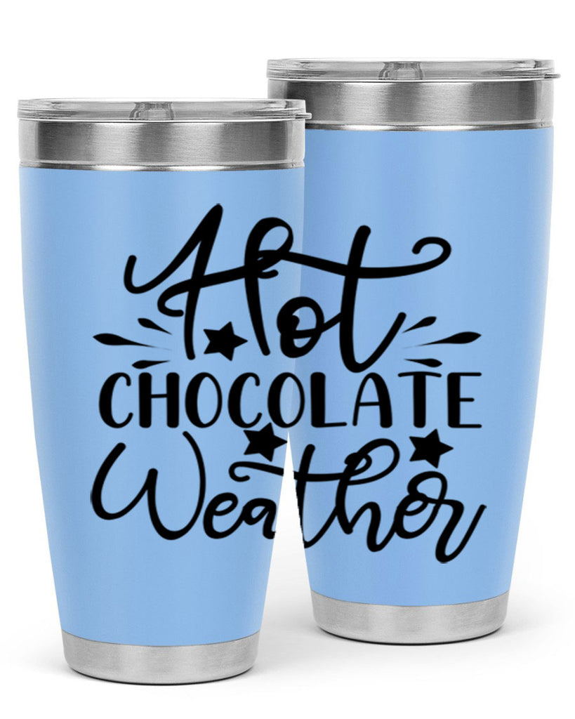 Hot Chocolate Weather 199#- winter- Tumbler