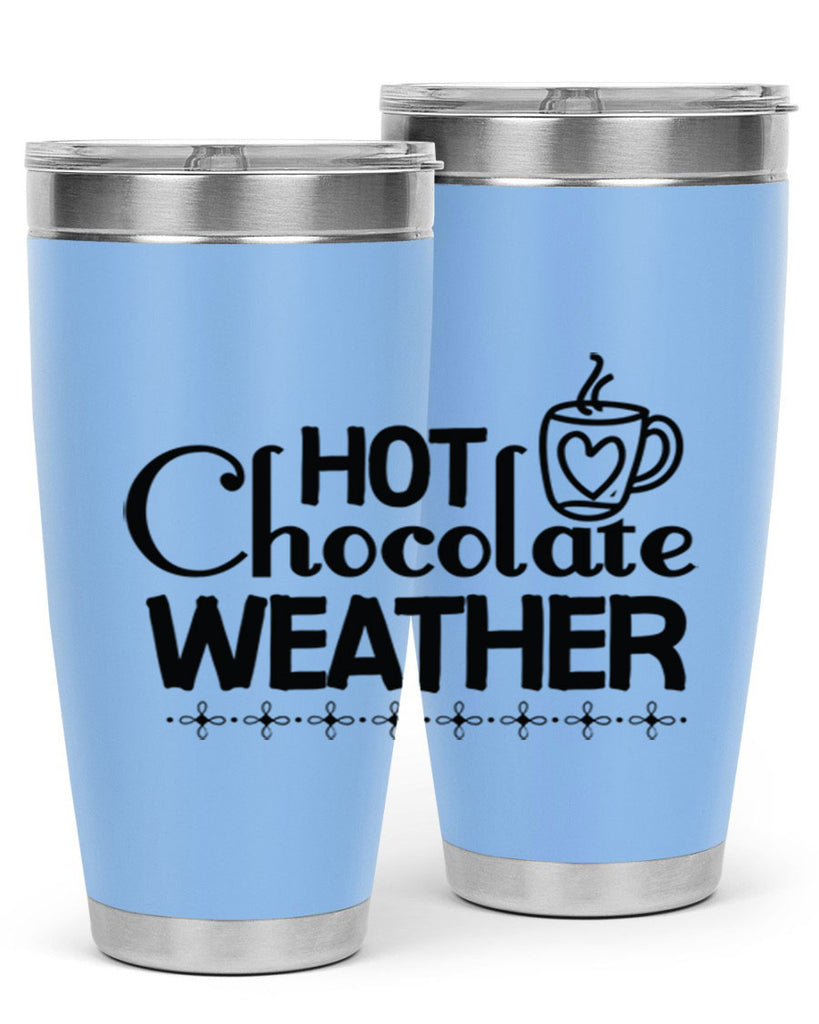 Hot Chocolate Weather 202#- winter- Tumbler