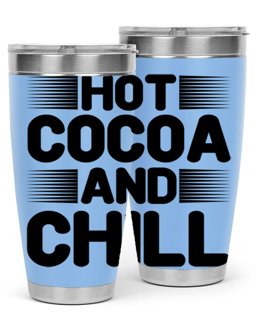 Hot Cocoa and Chill 216#- winter- Tumbler
