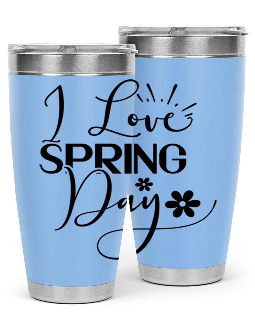 I Love Spring Day 265#- spring- Tumbler