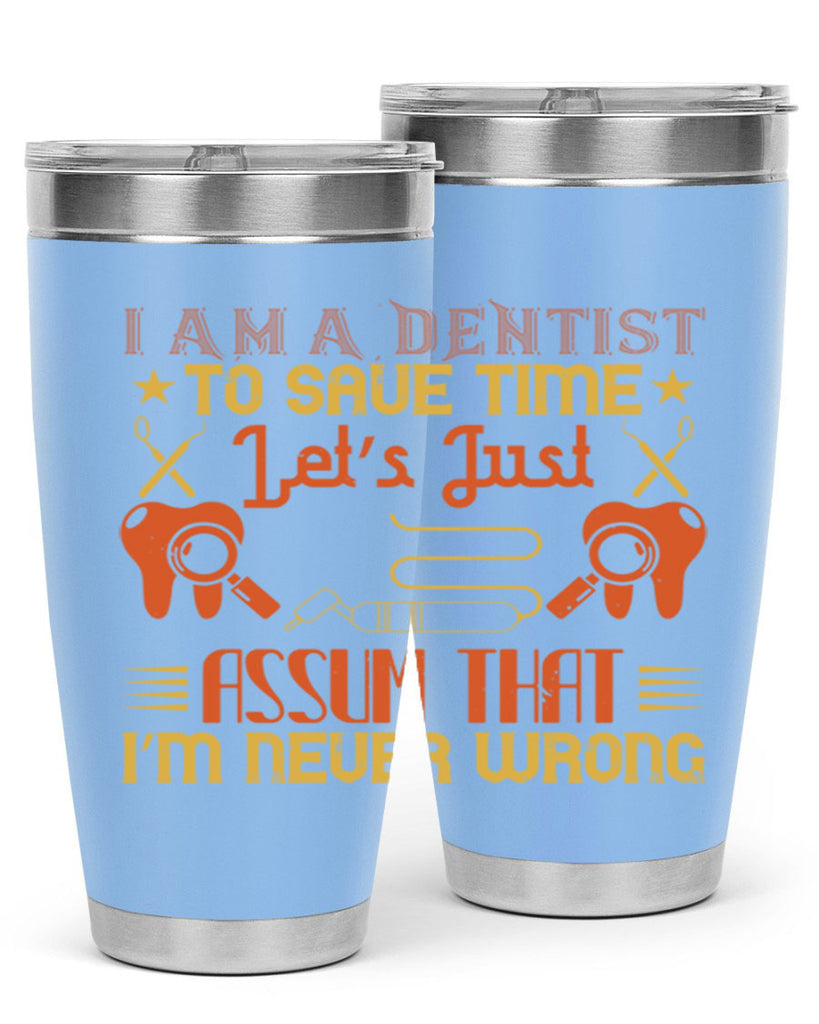 I am a dentist Style 38#- dentist- tumbler