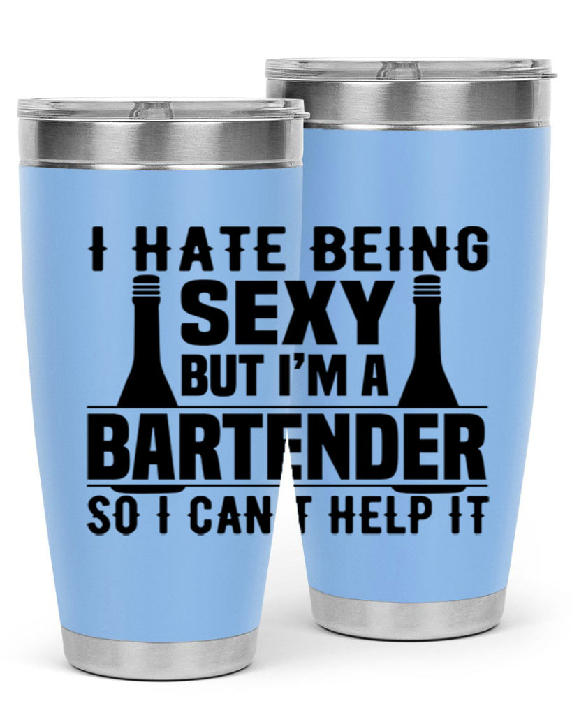 I hate being Style 1#- bartender- tumbler
