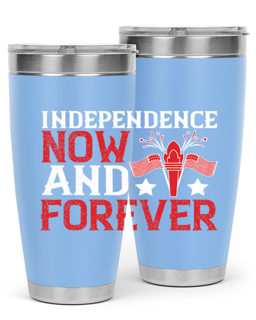 Independence now and forever Style 122#- Fourt Of July- Tumbler