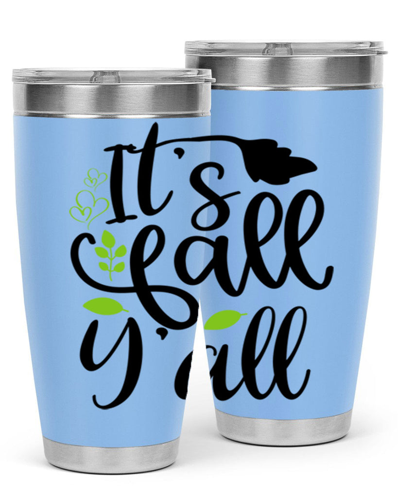 It s Fall Y all 366#- fall- Tumbler