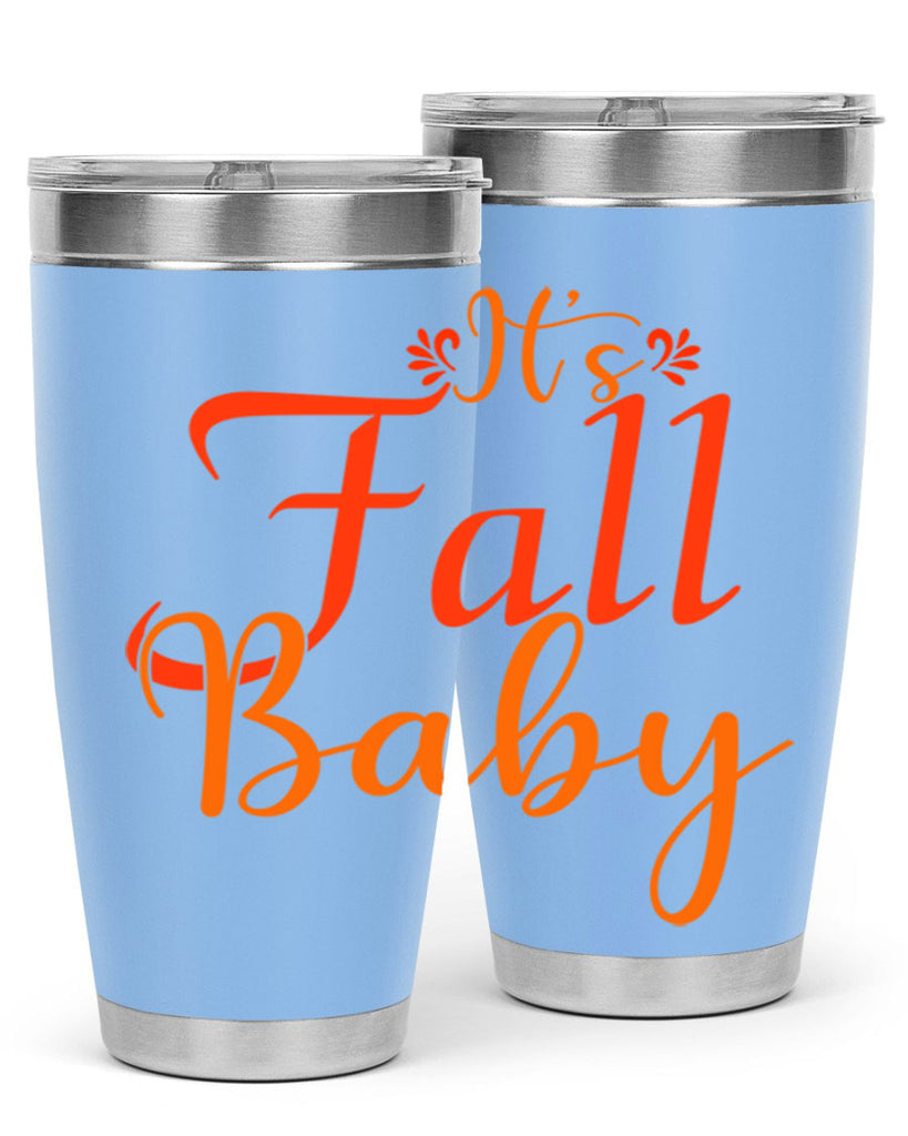 Its Fall Baby Design 374#- fall- Tumbler