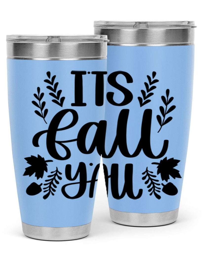 Its Fall Yall 500#- fall- Tumbler