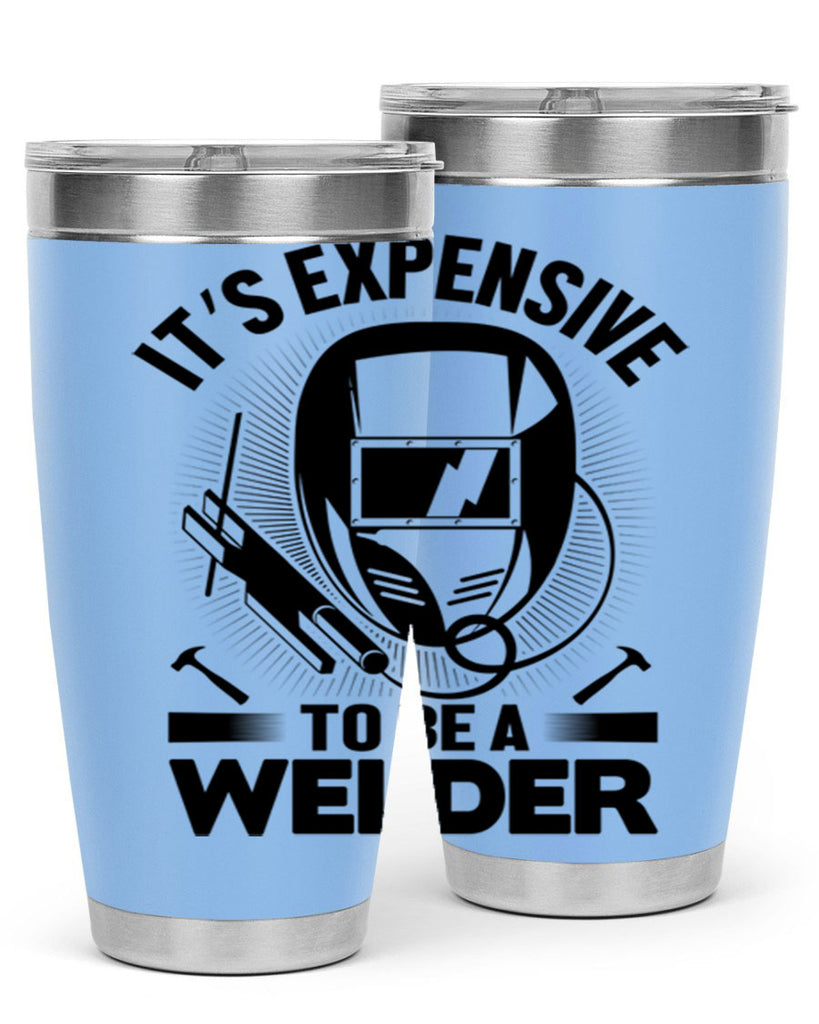 Its expensive Style 8#- welder- tumbler