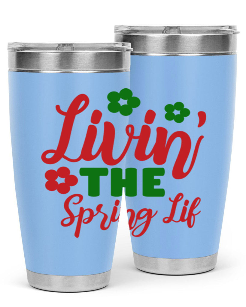 Livin the Spring Lif 317#- spring- Tumbler