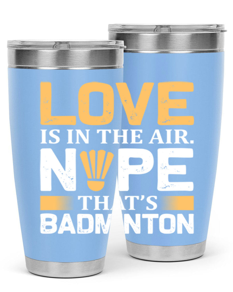 Love 705#- badminton- Tumbler