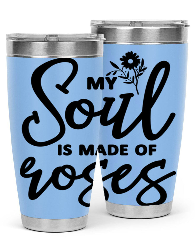 My Soul is Made of Roses347#- spring- Tumbler