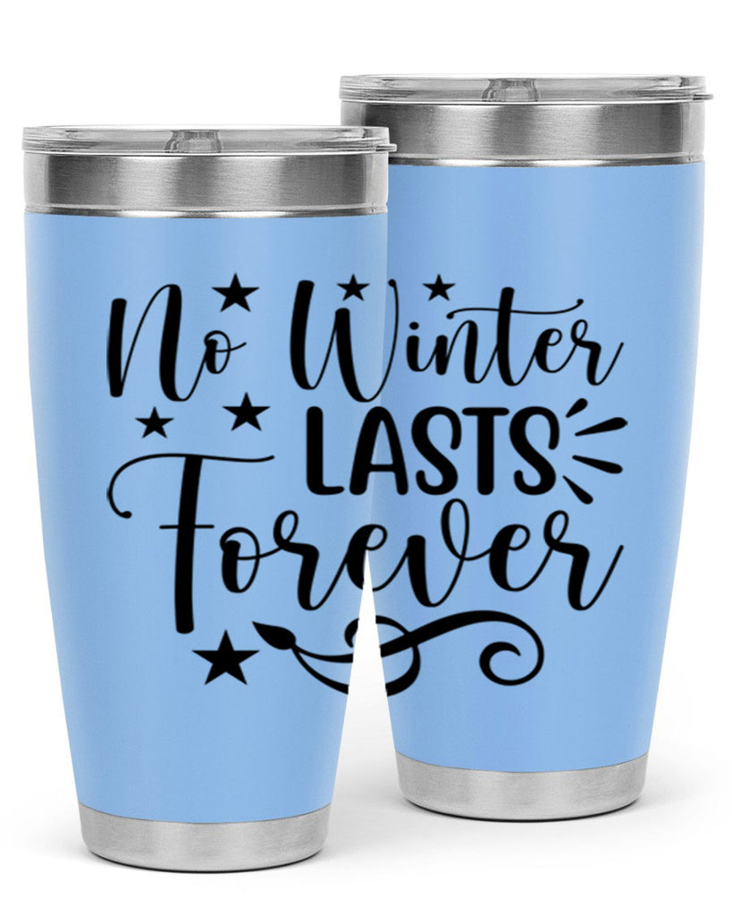 No Winter Lasts Forever 352#- spring- Tumbler