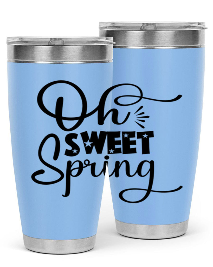 Oh Sweet Spring 369#- spring- Tumbler