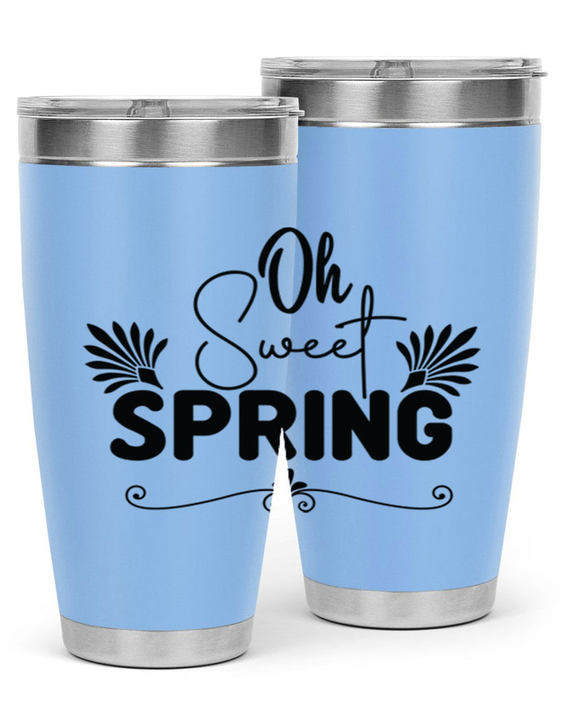 Oh Sweet Spring 376#- spring- Tumbler