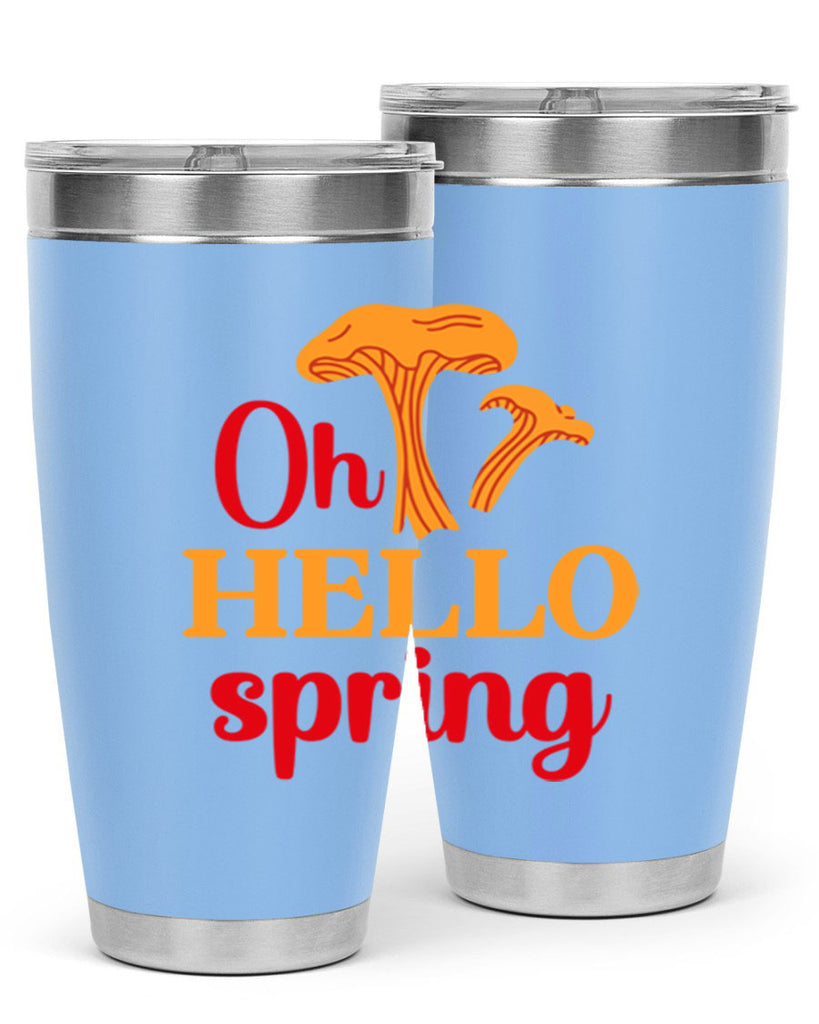 Oh hello spring 364#- spring- Tumbler