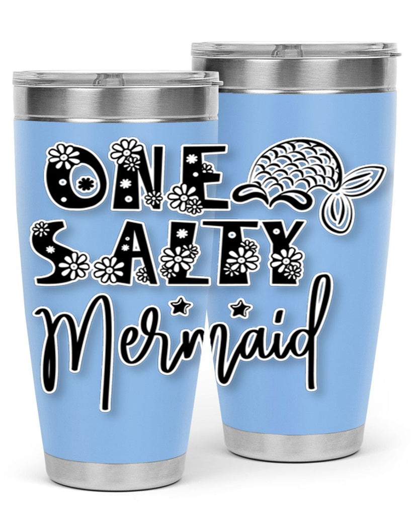 One Salty Mermaid 527#- mermaid- Tumbler