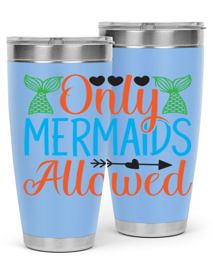 Only Mermaids Allowed 531#- mermaid- Tumbler