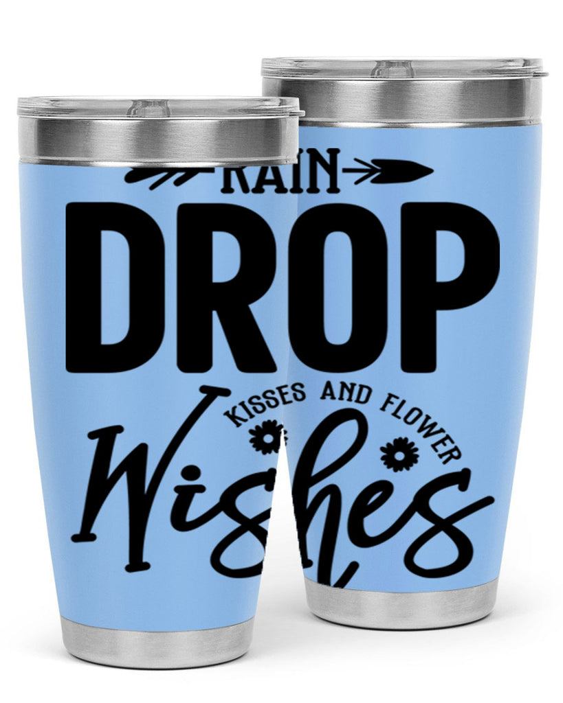 Rain Drop Kisses and Flower Wishes397#- spring- Tumbler