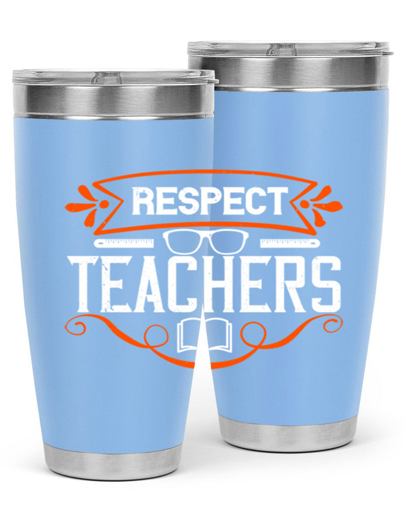 Respect Teachers Style 23#- teacher- tumbler