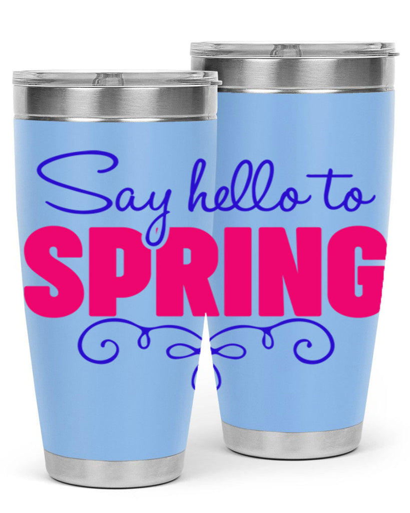 Say Hello to Spring 401#- spring- Tumbler