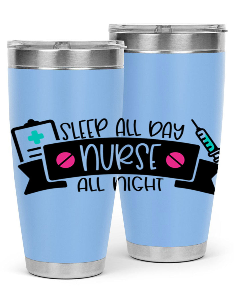 Sleep All Day Nurse All Night Style Style 37#- nurse- tumbler