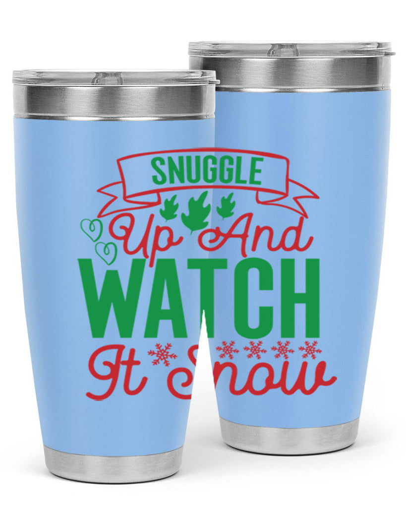 Snuggle Up And Watch It Snow 382#- winter- Tumbler