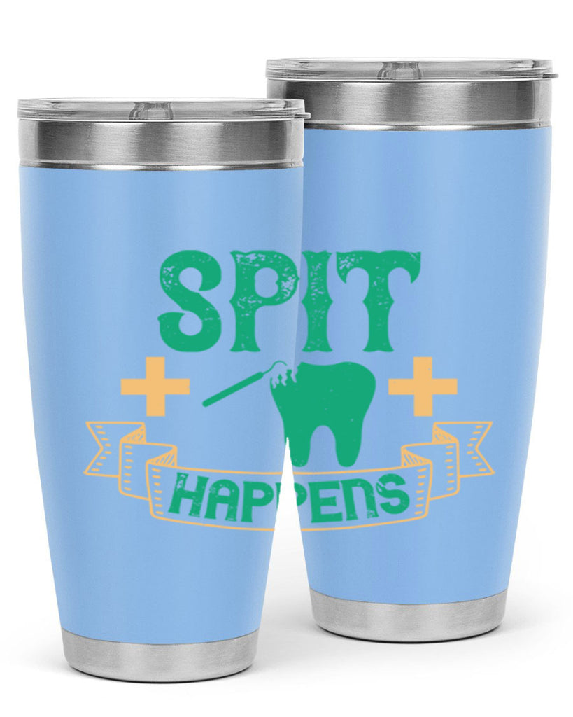 Spit happens Style 19#- dentist- tumbler