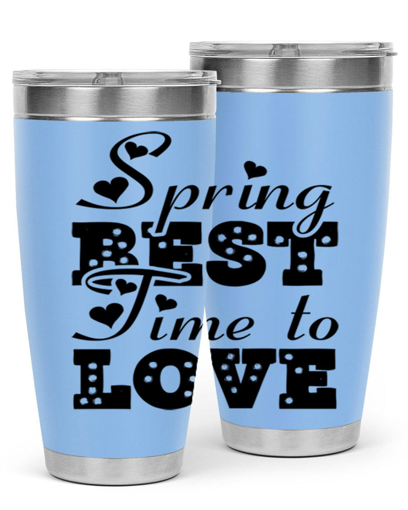 Spring Best Time to Love 409#- spring- Tumbler