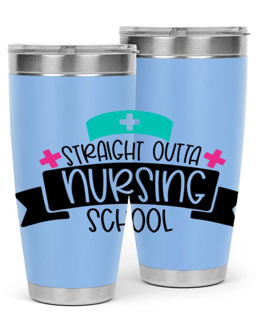 Straight Outta Nursing School Style Style 27#- nurse- tumbler