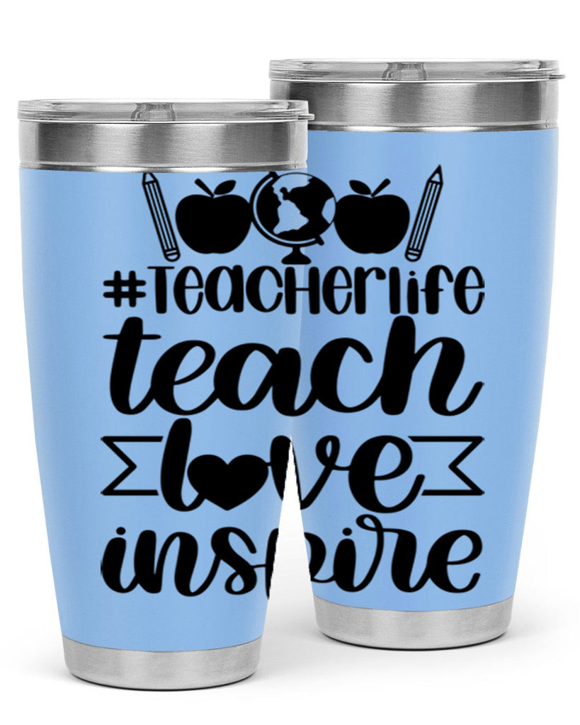 Teacher Life Teach Love Inspire Style 51#- teacher- tumbler