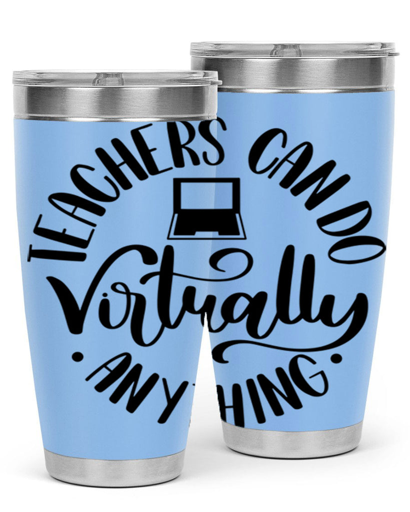 Teachers Can Do Anything Virtually Style 46#- teacher- tumbler