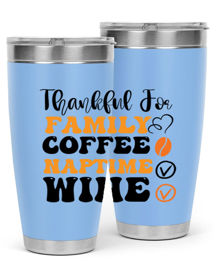 Thankful for family coffee naptime wine 600#- fall- Tumbler