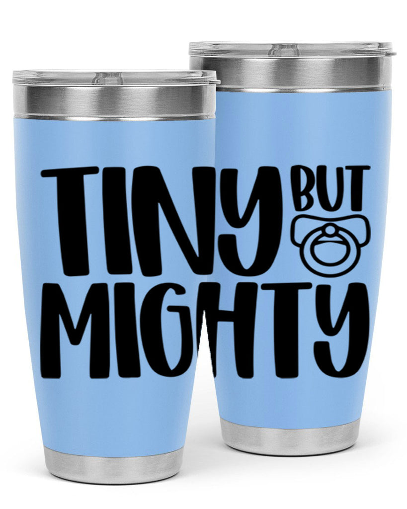 Tiny But Mighty Style 17#- baby- tumbler